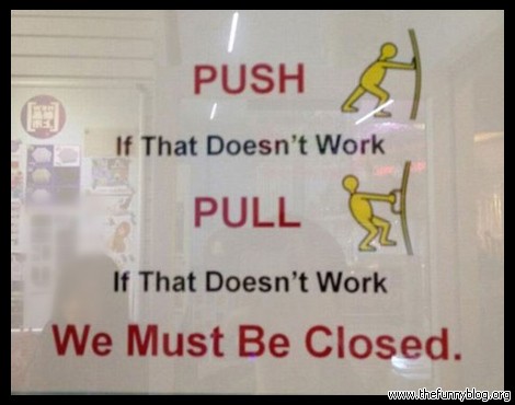 we-must-be-closed-push-pull-that-doesnt-work
